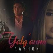 Rayhon Yolg Onmi Lyrics Райхон Ёлгонми