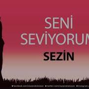 Seni Seviyorum Sezin Isme Özel Aşk Şarkısı