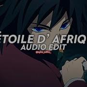 L Étoile D Afrique Edit Audio