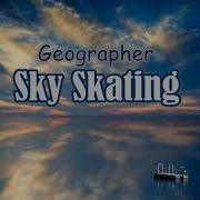 Geographer Sky Skating