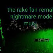 The Rake Fan Remake Nightmare Mode Music