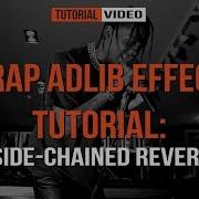 Trap Adlib Effect Tutorial Side Chained Reverb Soundoracle Net