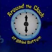 Around The Clock At Bikini Bottom Ost The End