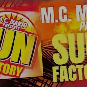 Mc Mario Sun Factory