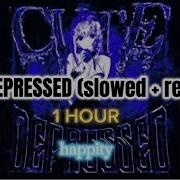 Cute Depressed Slowed 1 Hour