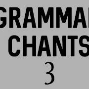 Grammar Chants Unit 3