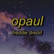 Freddie Dredd Opaul Tiktok No I Know