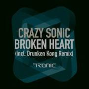 Broken Heart Drunken Kong Remix