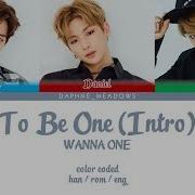 Wanna One To Be One Intro