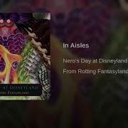 Nero S Day At Disneyland In Aisles