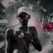 Dj Kennedy Obraboo Se Eu Catucar Faz Barulho Feat Mc Gw