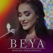 Madina Aknazarova Beya