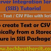 How To Create Text Or Csv File Dynamically From A Stored Procedure In Ssis Package P180