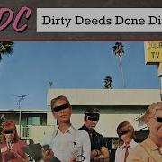 Dirty Deeds Done Dirt Cheap