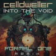 Into The Void Formal One Remix