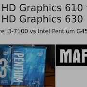 Intel Hd Graphics 610 Vs Intel Hd Graphics 630 Mafia Ii Benchmark