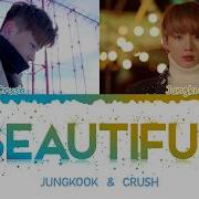 Jungkook Crush Beautiful Lyrics Color Coded Han Rom Eng