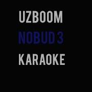 Uzboom Karaoke Nobud 3