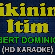 Bikining Itim Original Minus One Karaoke Bert Dominic