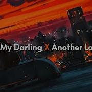 So My Darling X Another Love Slowed