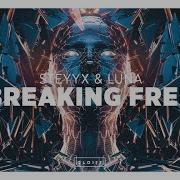 Steyyx Breaking Free