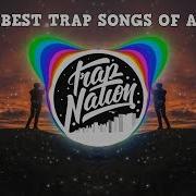 Top 100 Best Trap Future Bass Songs Of All Time Best Trap