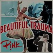 P Nk Beautiful Trauma Official Instrumental