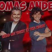 Thomas Anders Hold Me Tight In The Night