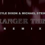 Kyle Dixon Michael Stein Stranger Things Wedi Remix