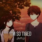 I M So Tired Amv Hyouka