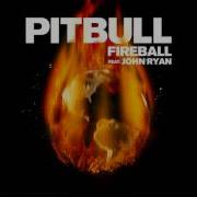 Pitbull Fireball Ft John Ryan Instrumental