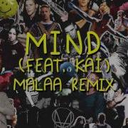 Mind Feat Kai Malaa Remix