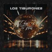 Los Tiburones I Lose To Win