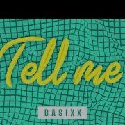 Basixx Feat Cleo Kelley Tell Me Lyrics