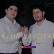 Artur Safoyan Shamo Amiryan Potpori Remix 2020