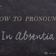 How To Say Absentia