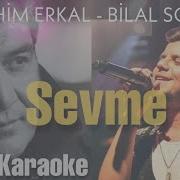 Sevme Gitar Karaoke I Brahim Erkal Bilal Sonses