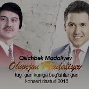 Qilichbek Madaliyev Ohunjon Madaliyev Tug Ilgan Kuniga Bag Ishlangan