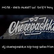 Mctr Red Alert W Drift Boy By Dj Cherepashka