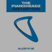 The Pianoheads Distortion Raw Demo Remix