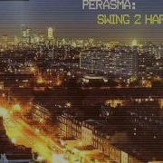 Perasma Swing To Harmony Radio Edit