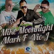 Mike Moonnight Llevame Feat Vic J