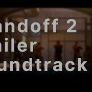 Ivan Sysoev Standoff 2 Project Z9 Trailer Soundtrack 0 13 0