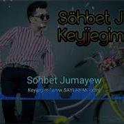 Sohbet Jumayew Keyjegim