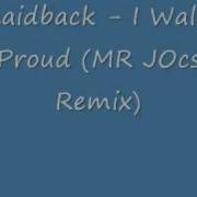 Laidback I Walk Proud Mr Jocs Remix