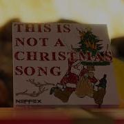 Neffex This Is Not A Christmas Song