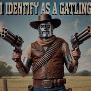 I Identify As A Gatling Vibefoundry