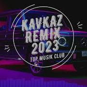 Kavkaz Remix 2024