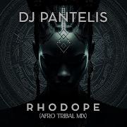 Dj Pantelis Rhodope Afro Tribal Mix