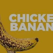 Chicken Banana